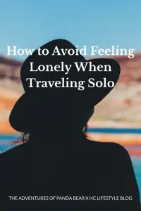 How to Avoid Feeling Lonely When Traveling Solo | Tips by Helene from HC Lifestyle Blog about traveling alone, she addresses ways to keep from feeling lonely while solo traveling. This is especially helpful for female travelers! #SoloTravel #FemaleTravelers #TravelTips